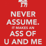 NEVER ASSUME